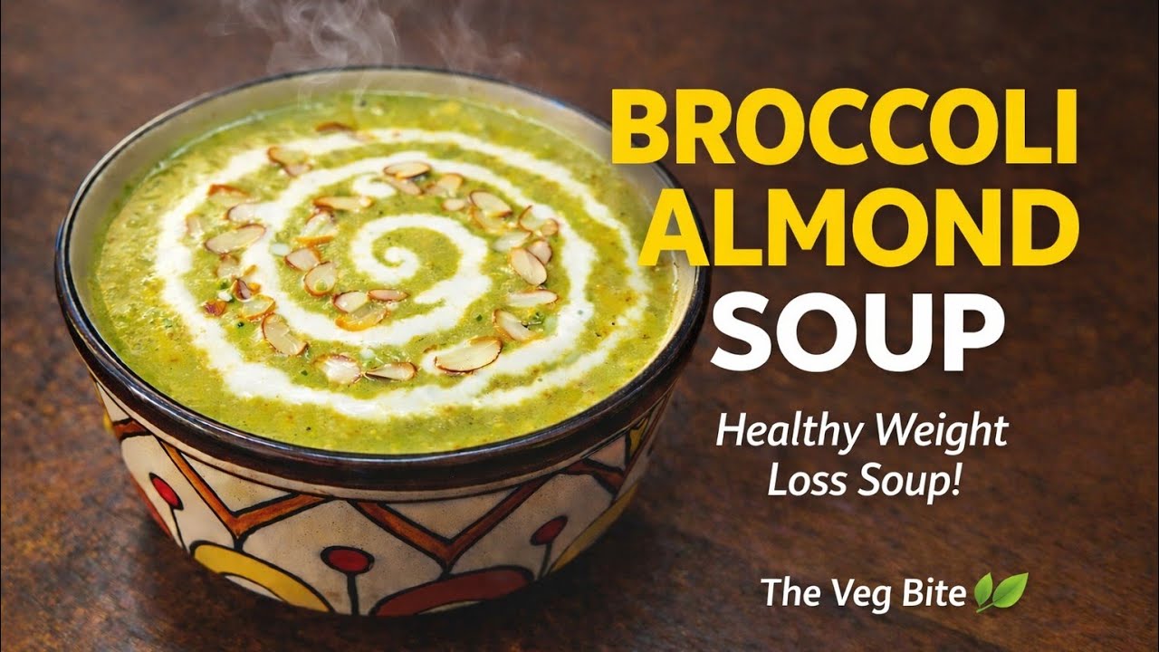 Healthy Broccoli Almond Soup 🥦 I ब्रोकली बदाम सूप#weightlosssoup #healthysoup #broccolisoup