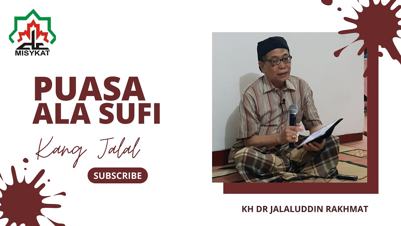 PUASA ALA SUFI | KH Dr Jalaluddin Rakhmat