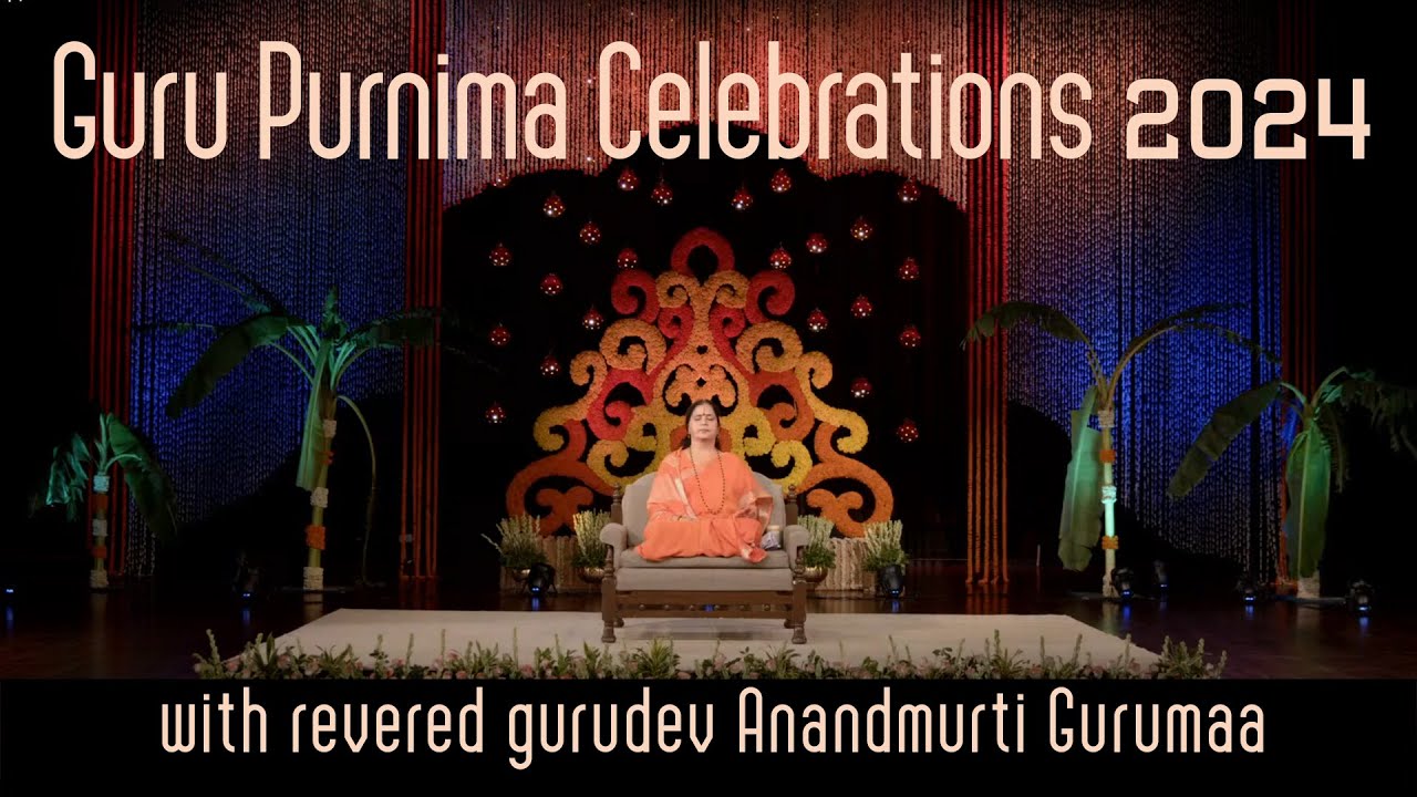 Guru Purnima Celebrations with Anandmurti Gurumaa | 21 July 2024 at 7 am