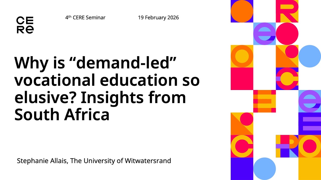 CERE Observatory Expert Seminar | Why is “demand-led” VET so elusive? Insights from South Africa
