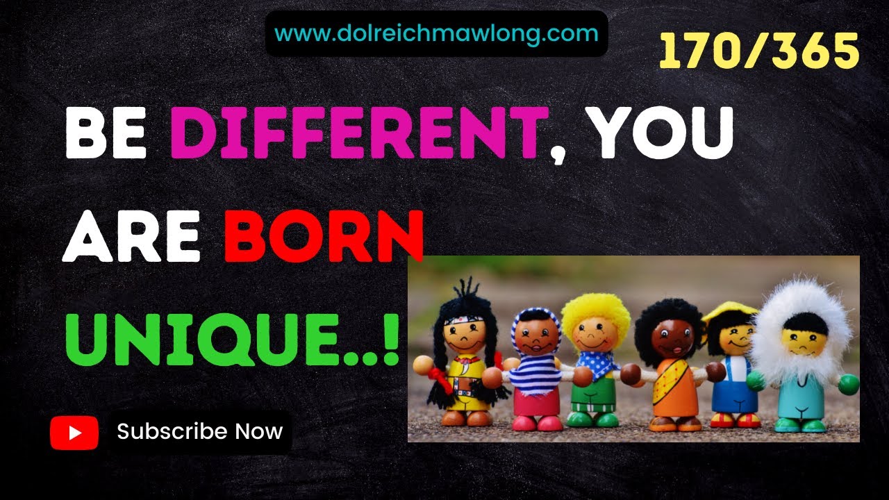 Motivational | You were born unique, you were born to be different 