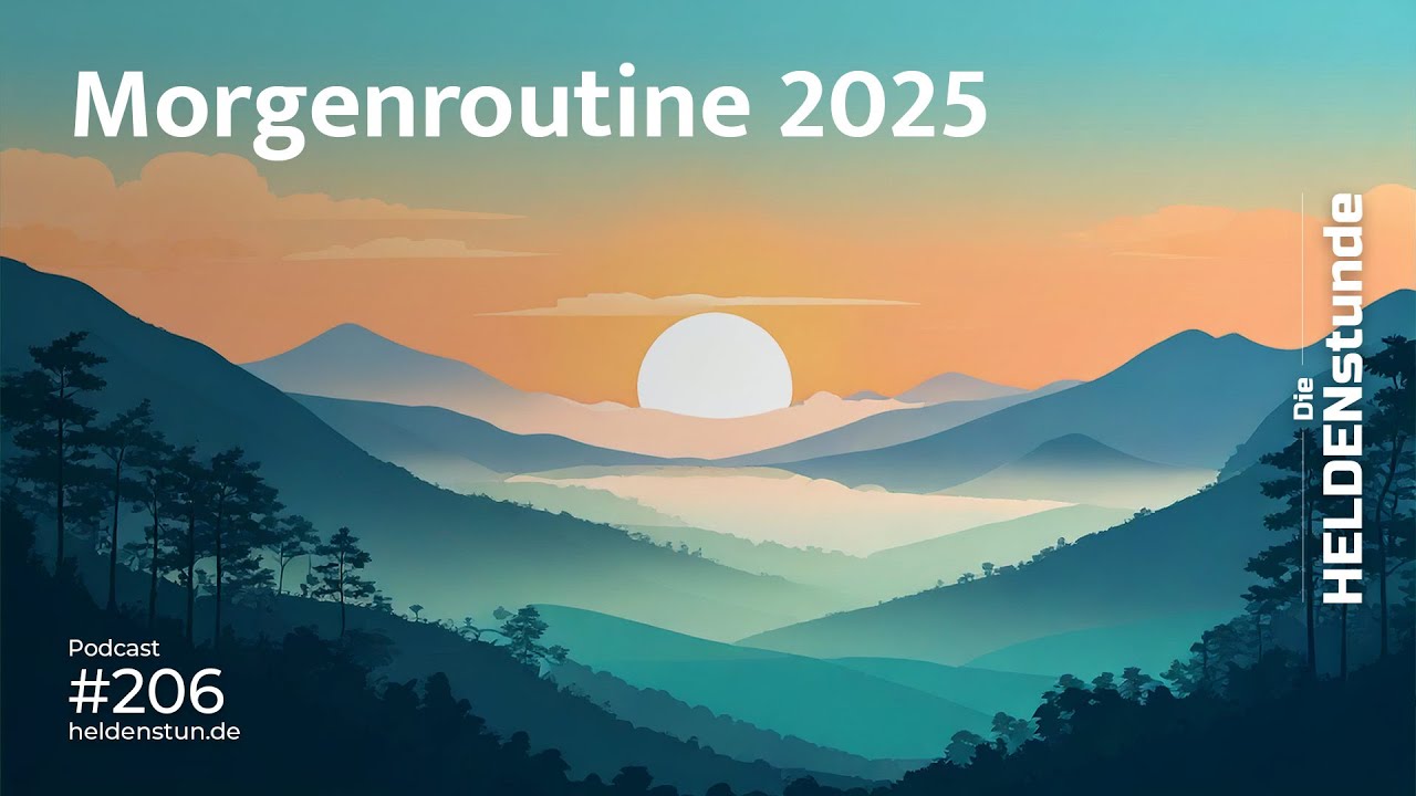 Meine Morgenroutine 2025 - HELDENstunde. F&uuml;r ein gesundes und bewusstes Leben.
