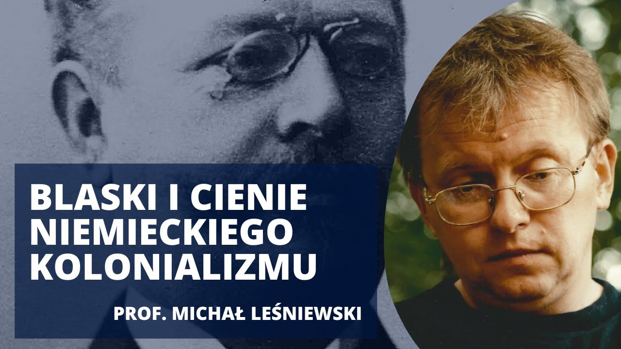 Niemiecki kolonializm w Afryce. Fakty i mity. Historia | prof. Michał Leśniewski