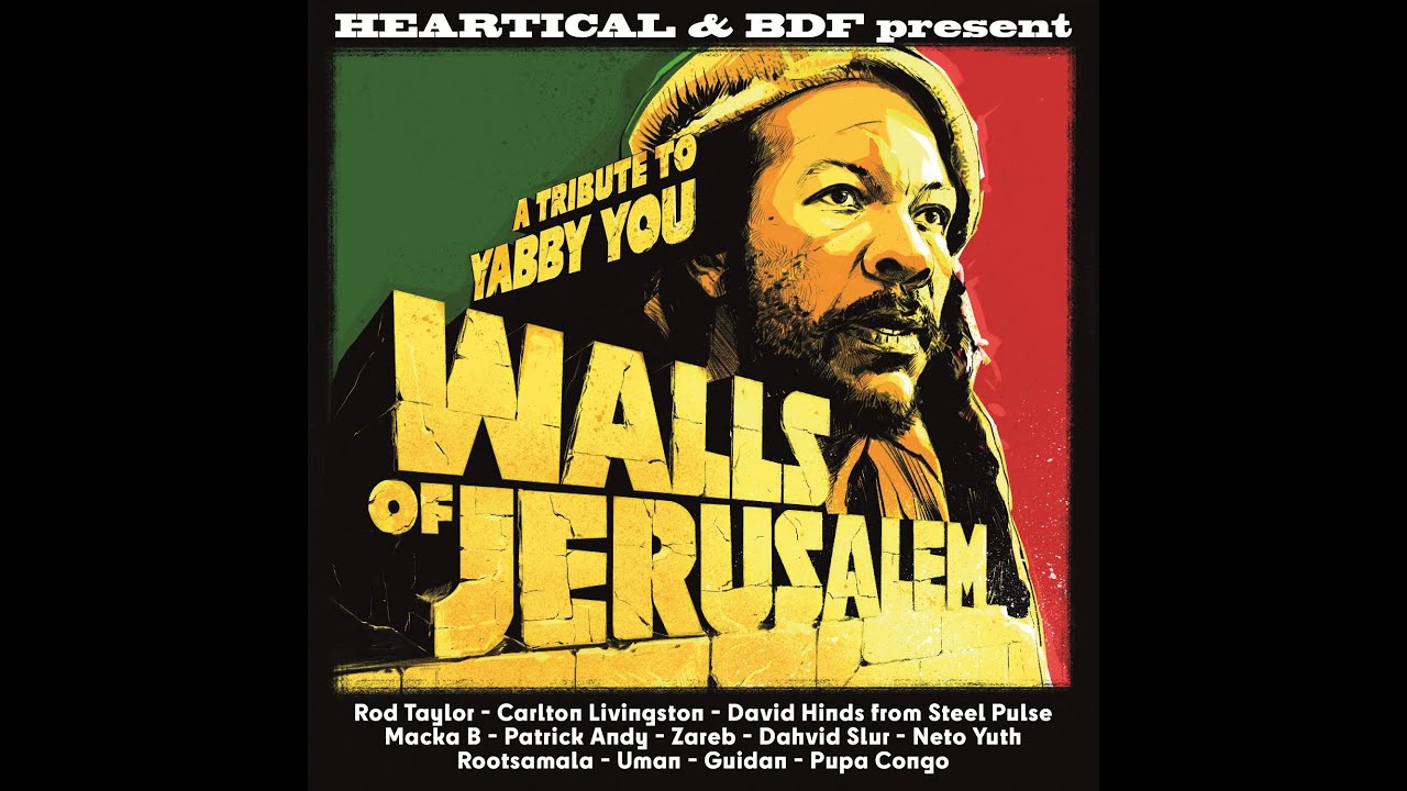 Heartical Label : Walls Of Jerusalem Mix (BDF riddim)