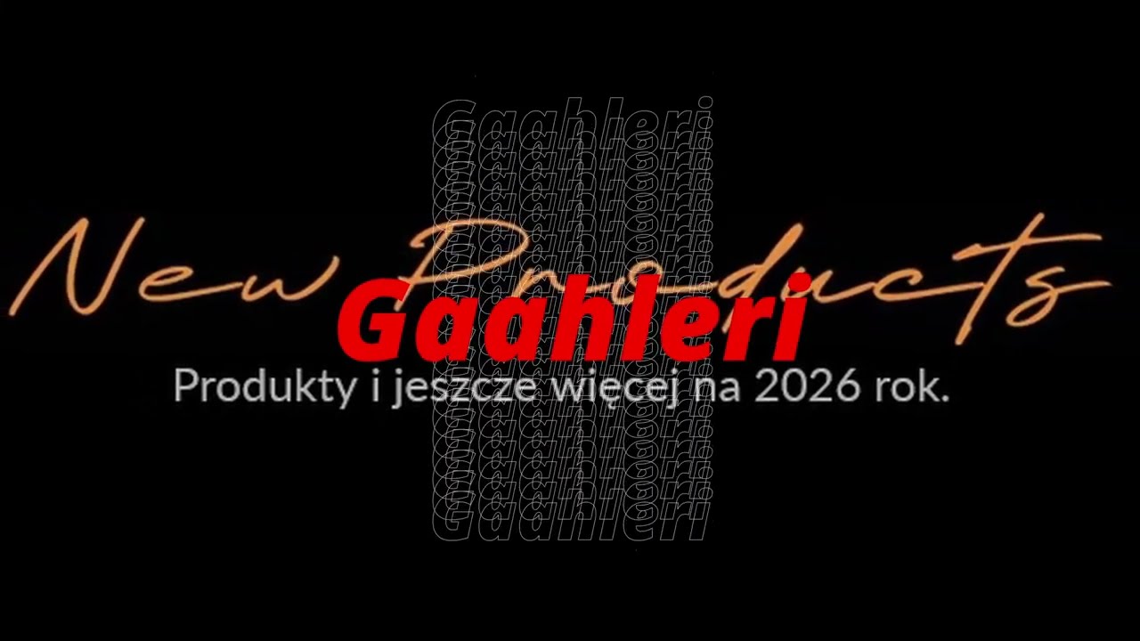 Nowe produkty od Gaahleri na rok 2026 - vlog