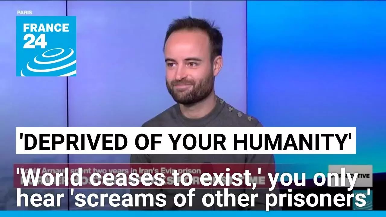 Exclusive: Freed hostage Louis Arnaud describes harrowing two-year ordeal in Iran's Evin Prison
