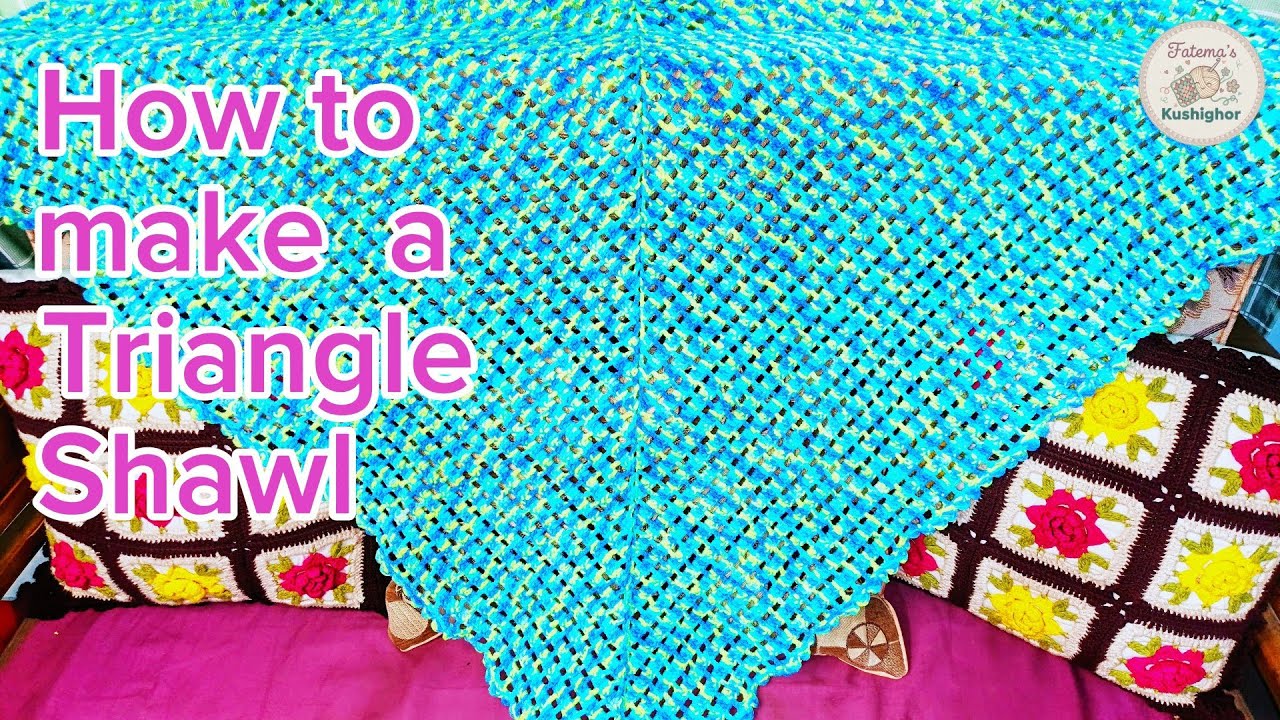 কুশিকাটার  ত্রিভূজাকৃতি শাল | Full tutorial | #crochet #fatemaskushighor #tutorial #handmade #diy