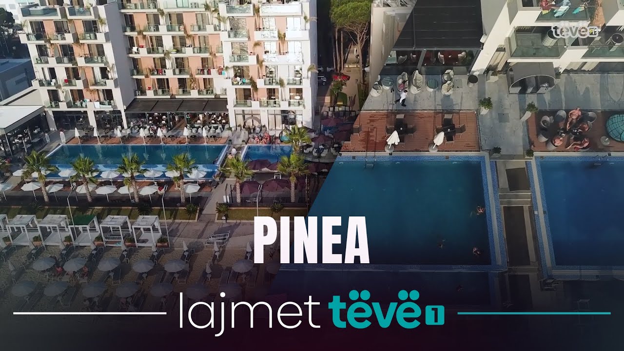 “Pinea Hotel”, destinacioni ideal për pushime  të paharruara