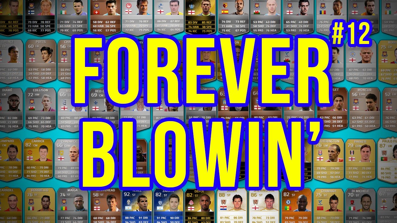 FOREVER BLOWIN' - #12 - Fifa 14 Ultimate Team