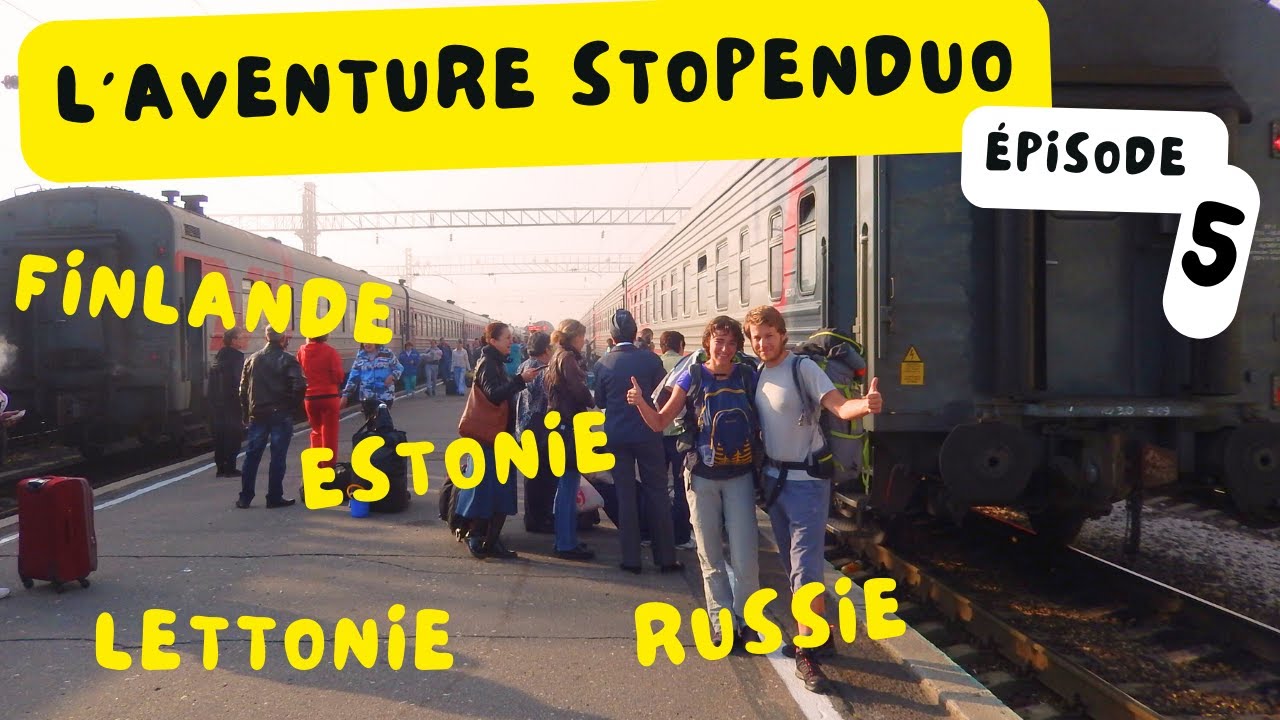 EP05 [Aventure Stopenduo] - De la Finlande à la Russie : entre Père Noël et train mythique