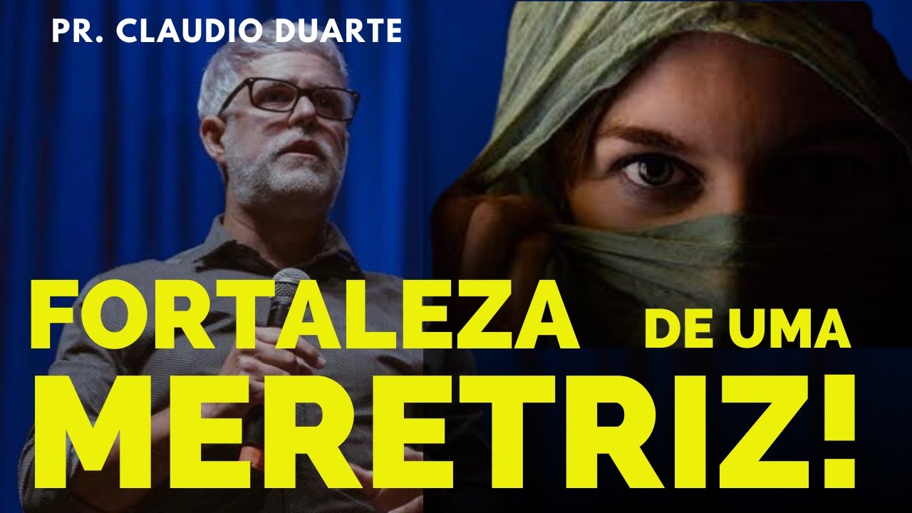 Pr. Claudio Duarte | FORTALEZA DE UMA MERETRIZ | RAABE | Gospel Digital