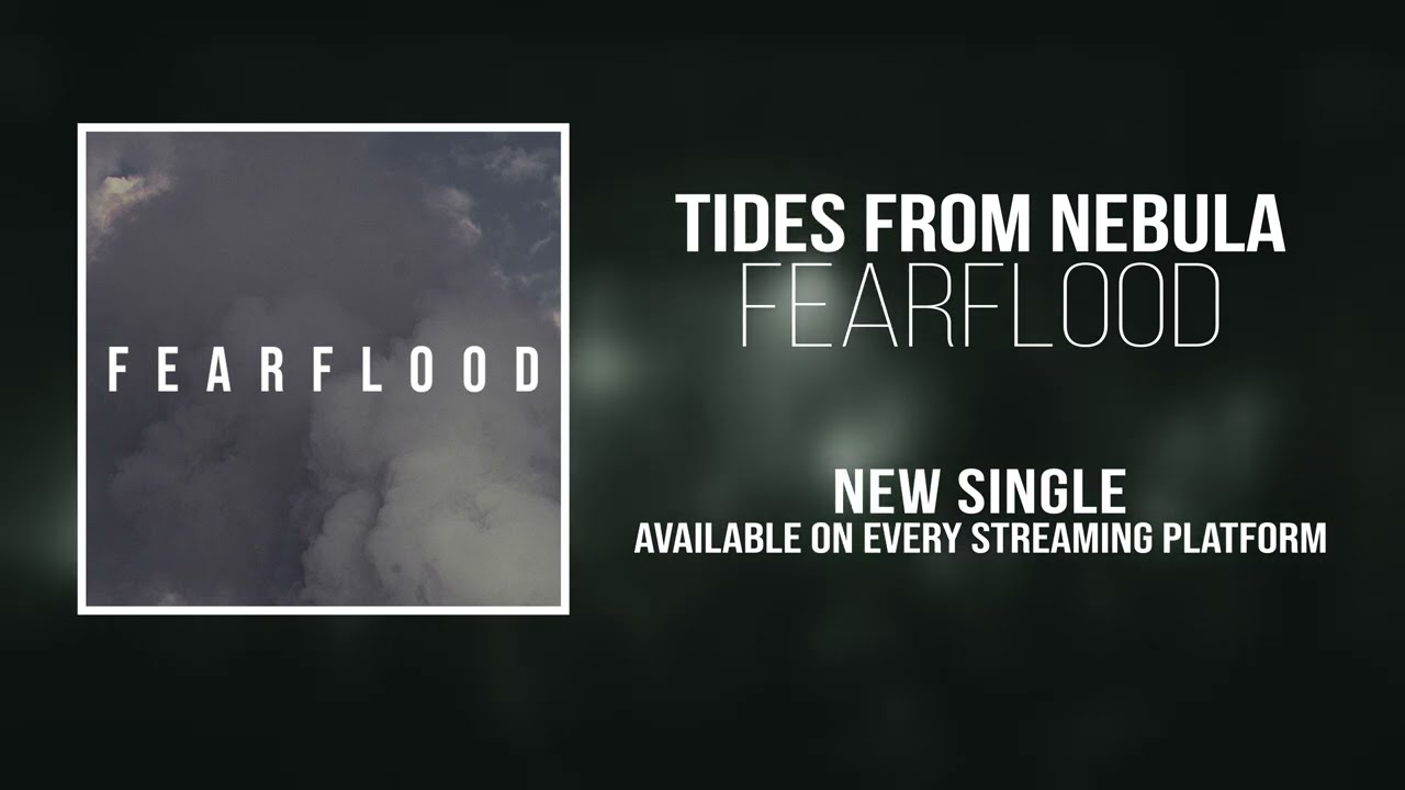 Tides From Nebula - Fearflood (official audio)