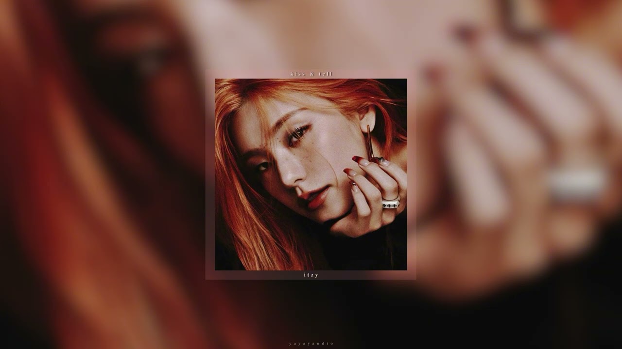 itzy - kiss & tell ( 𝙨𝙡𝙤𝙬𝙚𝙙 & 𝙧𝙚𝙫𝙚𝙧𝙗 )