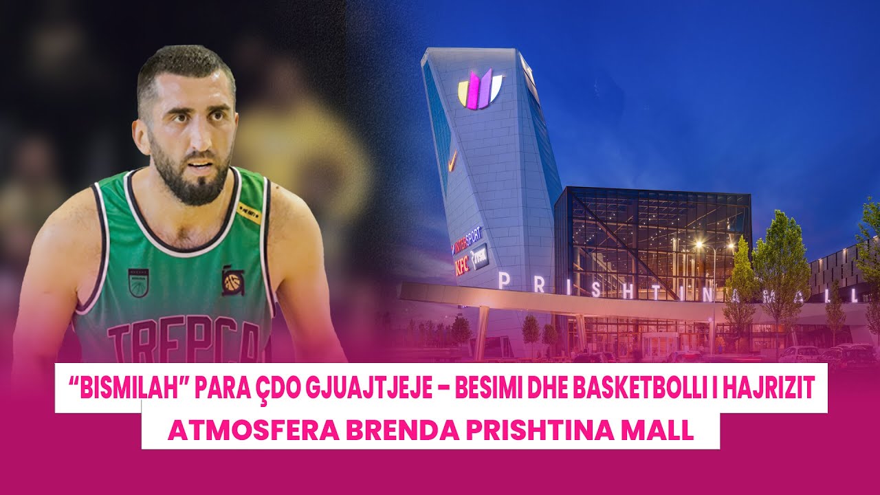🔴 RELOAD - “Bismilah” para çdo gjuajtjeje – besimi dhe basketbolli i Drilon Hajrizit - 22.01.2026