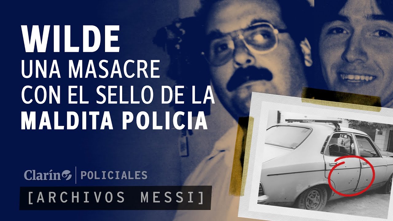 La masacre de Wilde: 4 muertos, 200 balazos, 11 policías fuera de control y un plan criminal