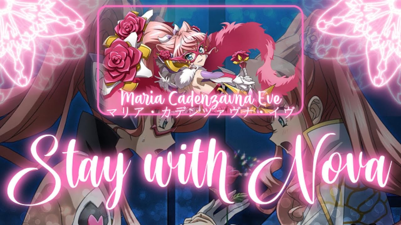 【FULL】『Stay with Nova』— Maria Cadenzavna Eve — Lyrics[Kan/Rom/Eng]