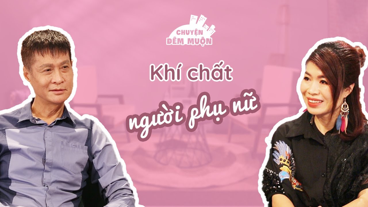 Phụ nữ có KHÍ CHẤT, tự khắc ĐÀN ÔNG theo đuổi | Lê Hoàng, Thi Thảo- Chuyện Đêm Muộn #195