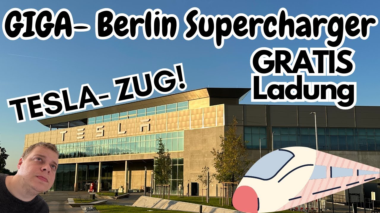 Supercharger Gigafactory Grünheide & Tesla Zugfahrt!