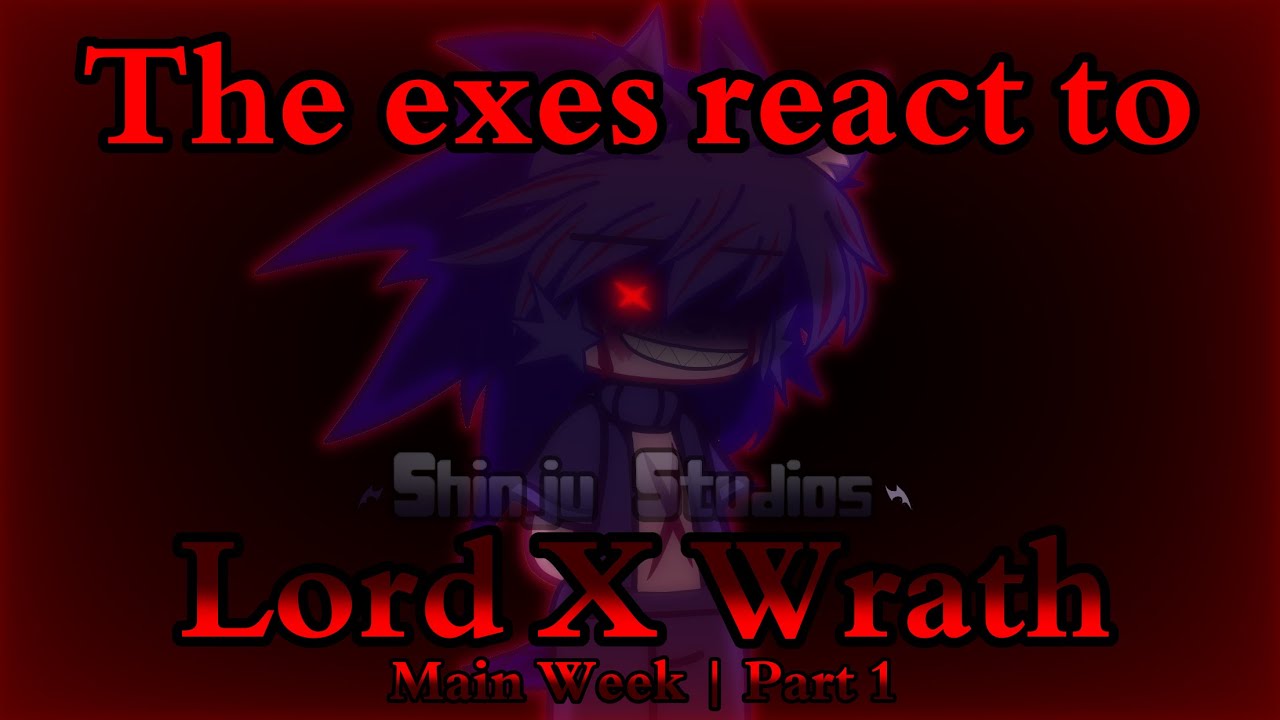 The exes react to Lord X Wrath | Gacha Club | Part 1
