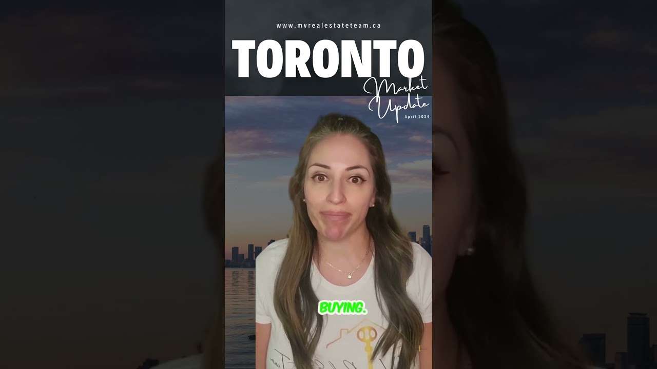 April 2024 Toronto Real Estate Update!
