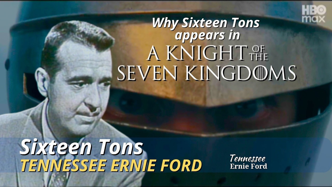 Sixteen Tons | A Knight Of The Seven Kingdoms | Tennessee Ernie Ford