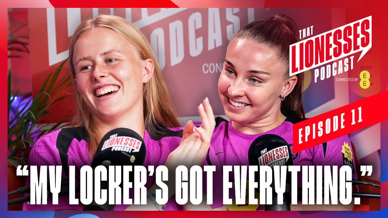 Hannah & Niamh: Game Prep, Support & Niamh’s Magic Locker | That Lionesses Podcast Connected by EE