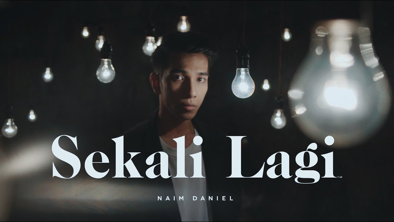Naim Daniel - Sekali Lagi (Official Music Video)