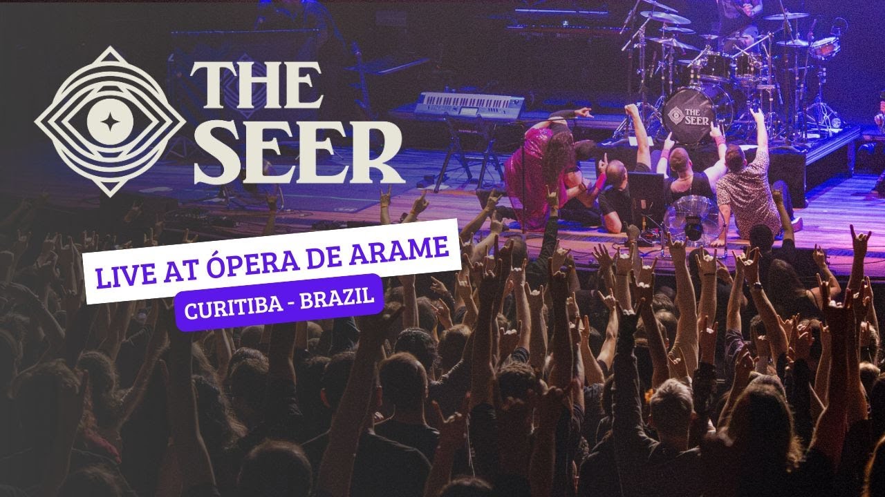 THE SEER - Live At &Oacute;pera de Arame