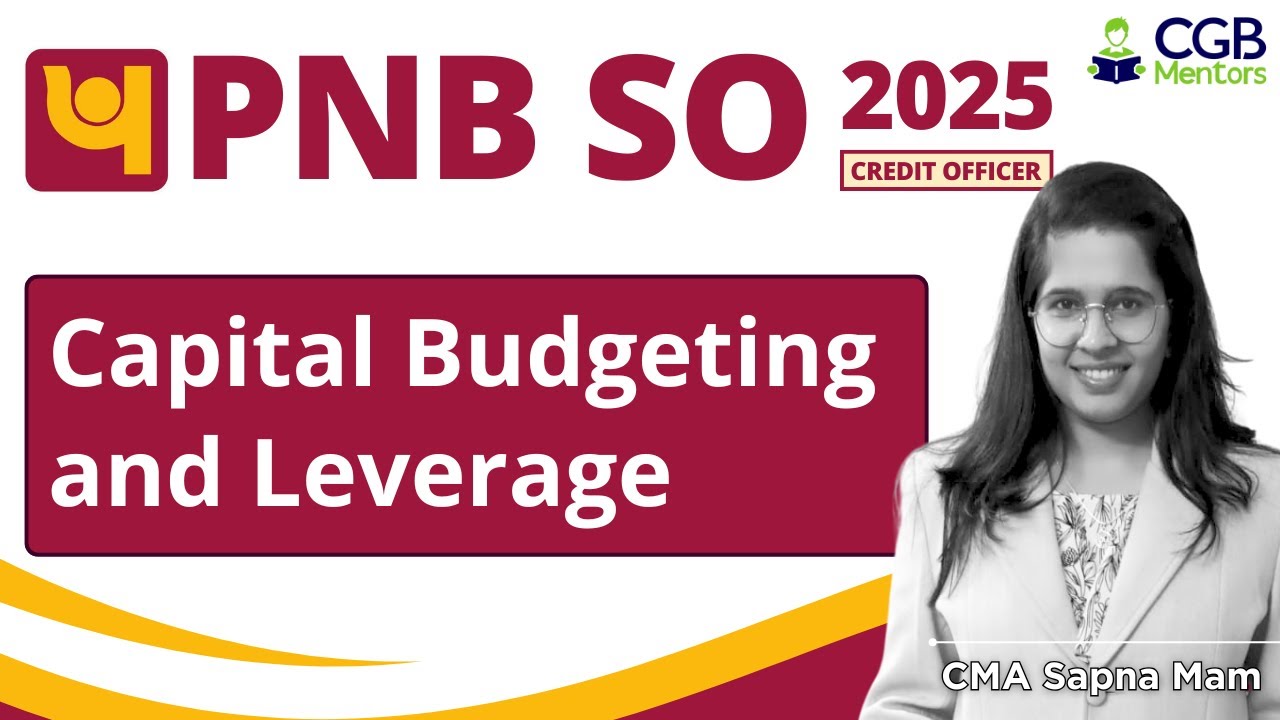 PNB SO Credit Officer 2025: Capital Budgeting and Leverage