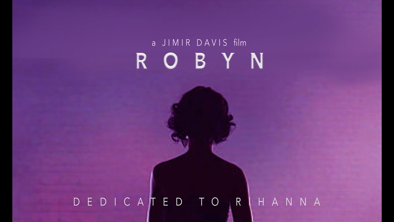 ROBYN | Rihanna Documentary