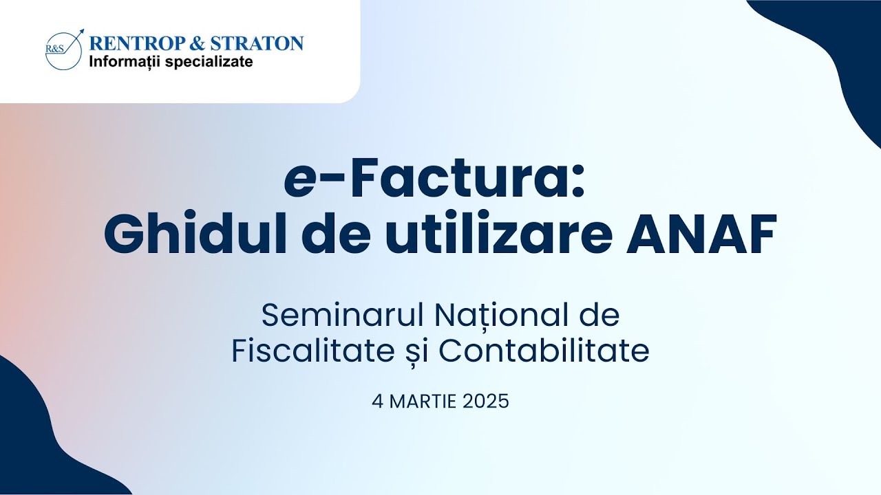 e-Factura: Ghidul de utilizare ANAF