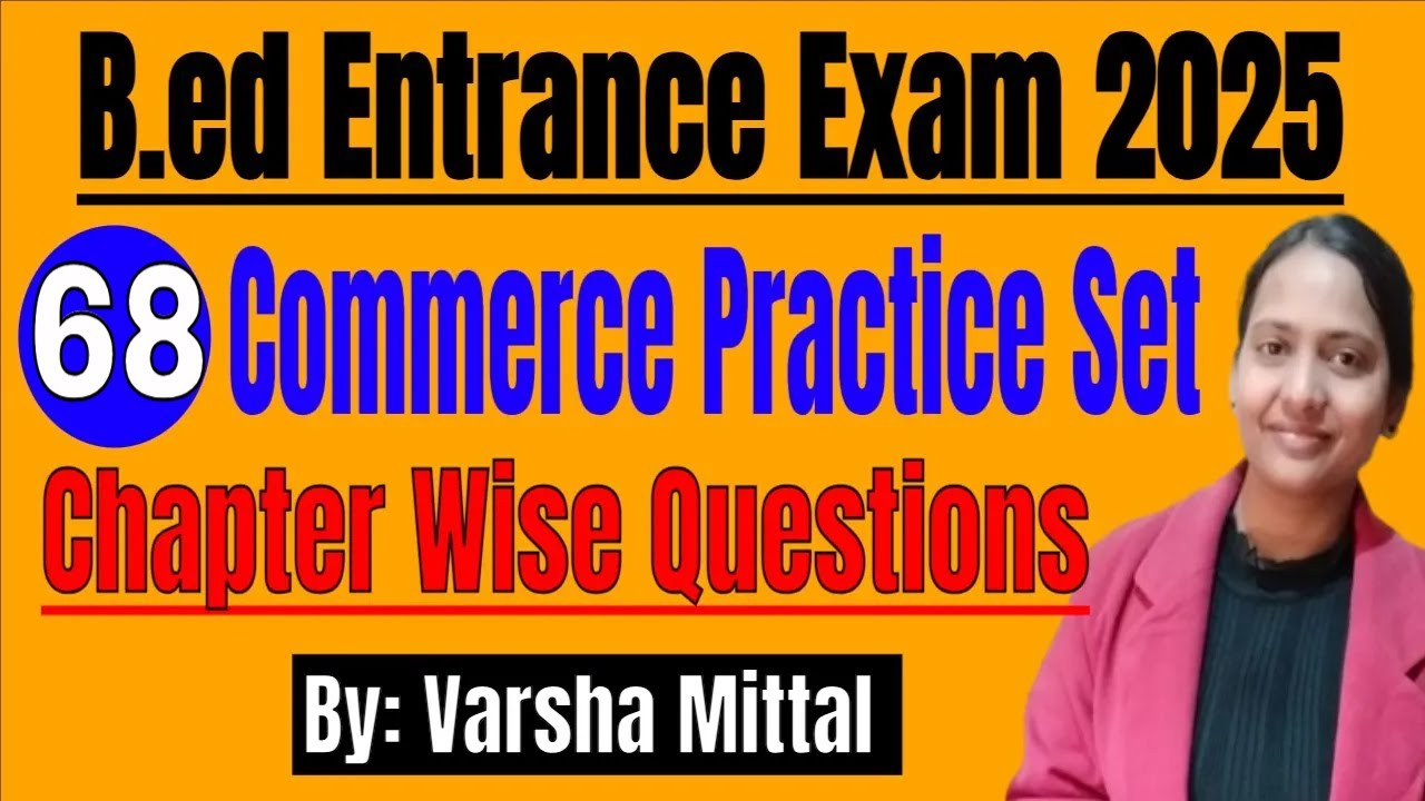 B.ED Entrance Exam 2025 Preparation | COMMERCE Practice Set | UP BED COMMERCE QUESTIONS