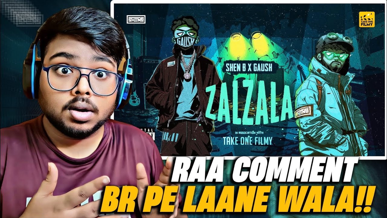 SHEN B X GAUSH - ZALZALA REACTION!