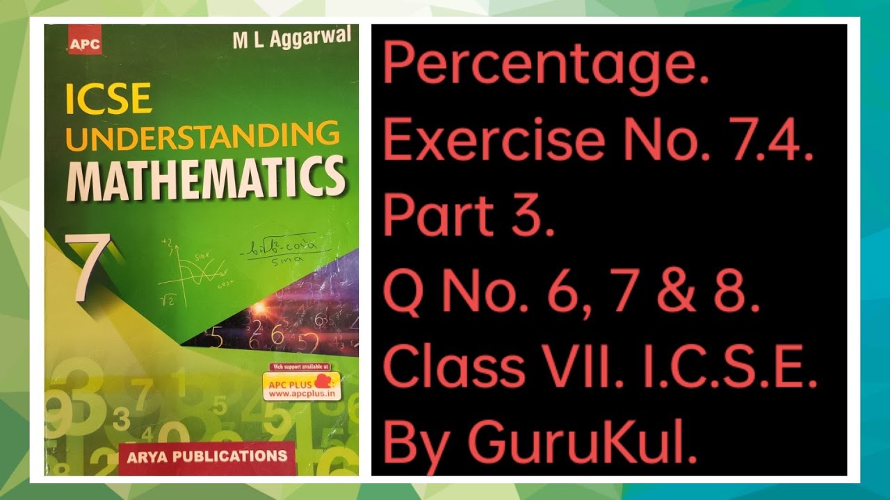 #Percentage | Ex7.4 Part3 Class7 | ML Aggarwal ICSE UNDERSTANDING MATHEMATICS | #GuruKul2208