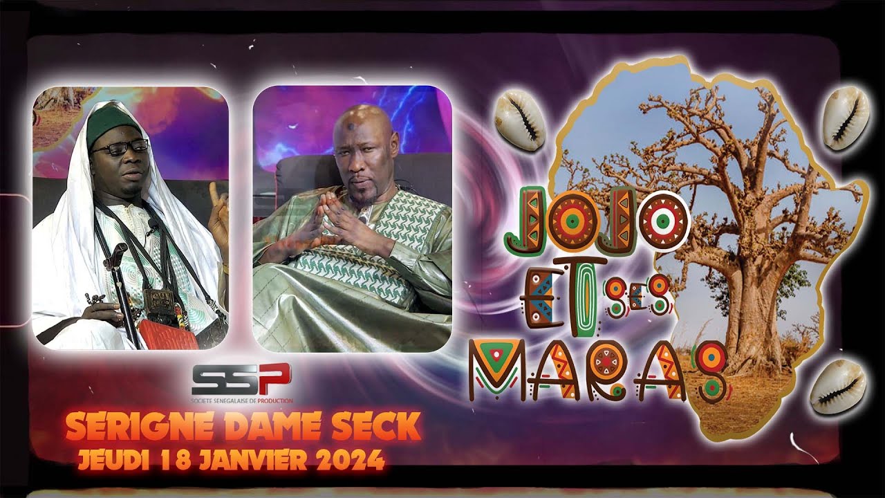 JOJO ET SES MARAS - PR: CHEIKH NDIAYE - INVITE : SERIGNE DAME SECK - 18 JANVIER 2024