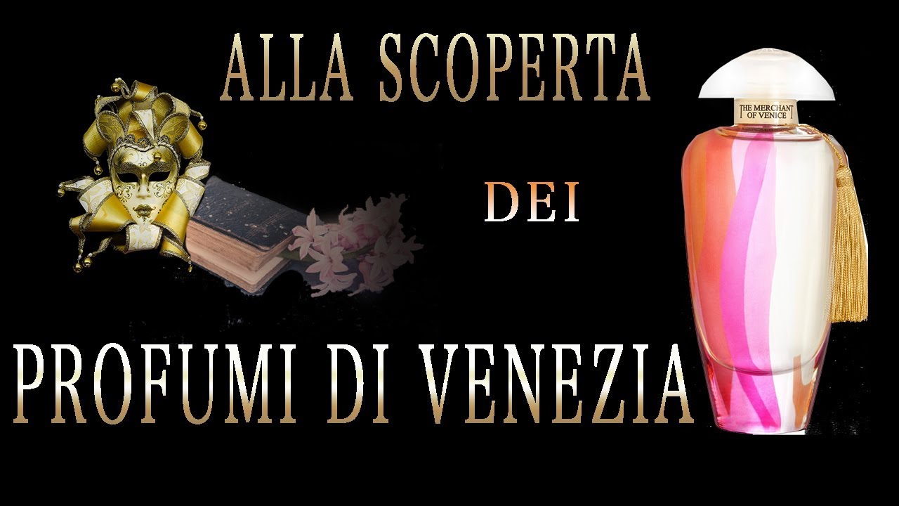 ALLA SCOPERTA DEI PROFUMI DI VENEZIA