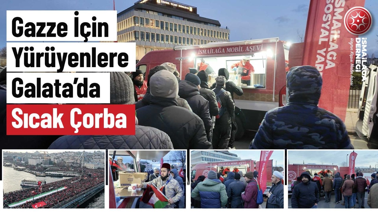 İsmailağa Derneği: Gazze İçin Yürüyenlere Galata Köprüsü'nde Sıcak Çorba 