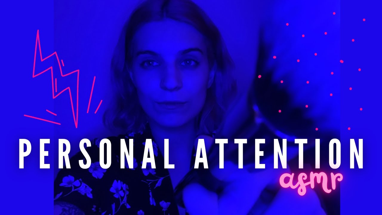ASMR -  Personal Attention (lots of mouth sounds 👄)