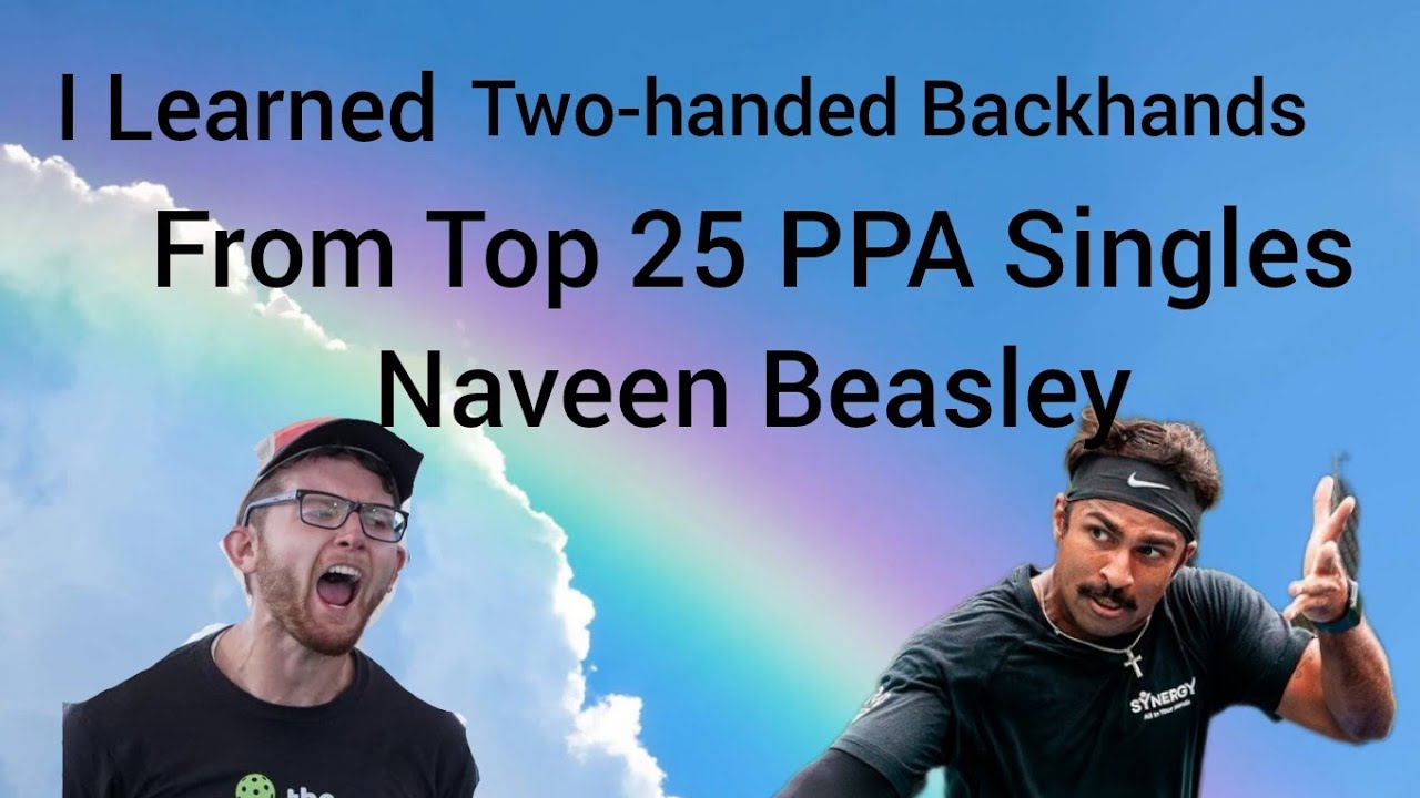 Top 25 PPA Pickleball Singles Teaches Me Two-Handed Backhands