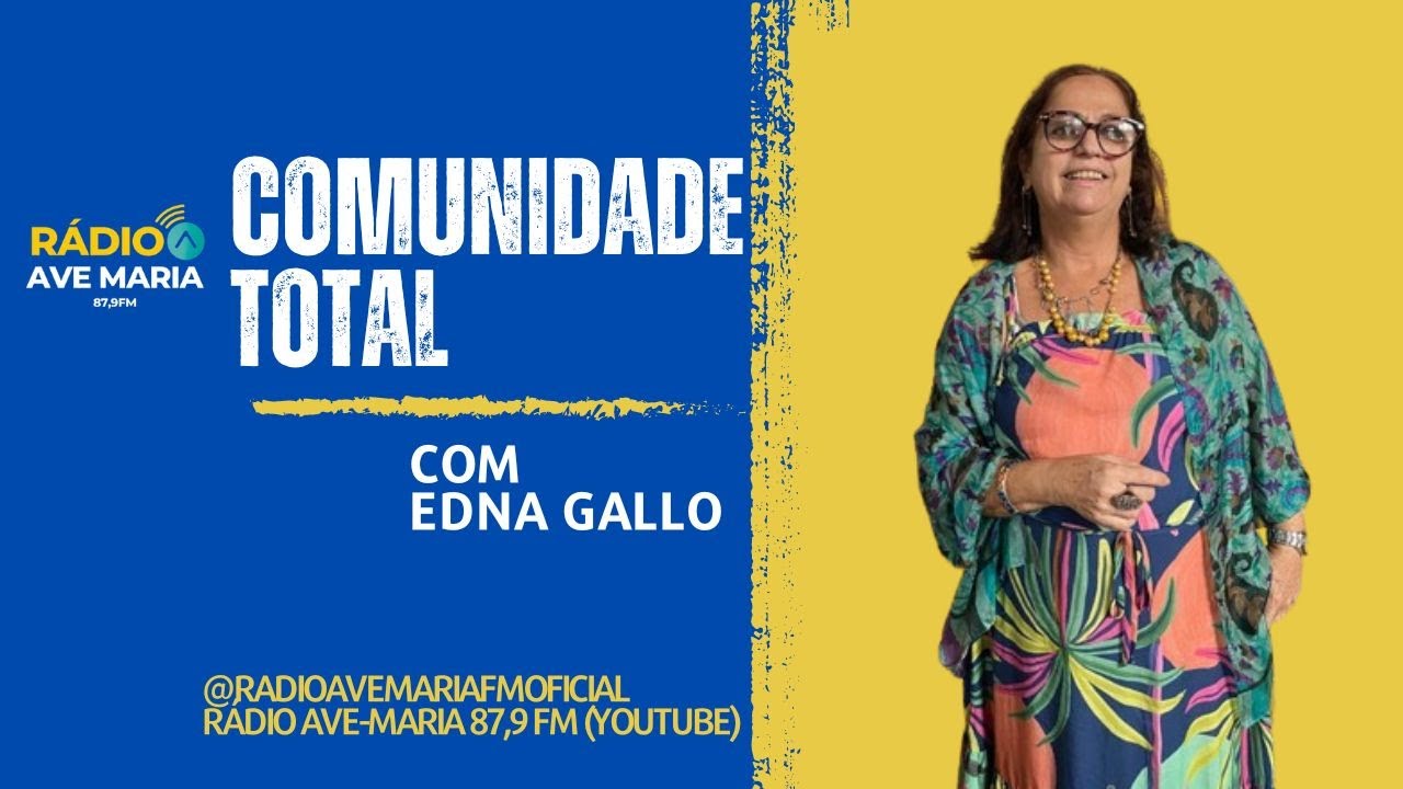 COMUNIDADE TOTAL - EDNA GALLO - 10/02/2026 - 15H