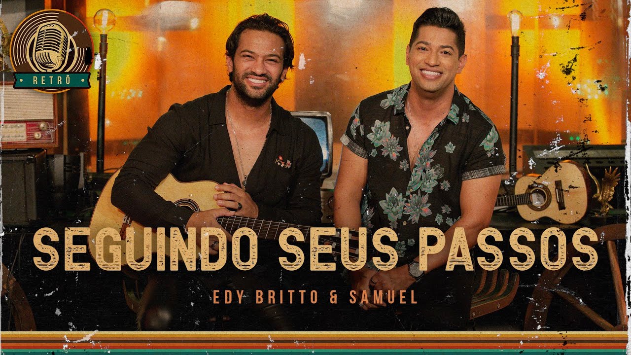 Seguindo Seus Passos | Edy Britto & Samuel  (DVD RETR&Ocirc;) #edybrittoesamuel
