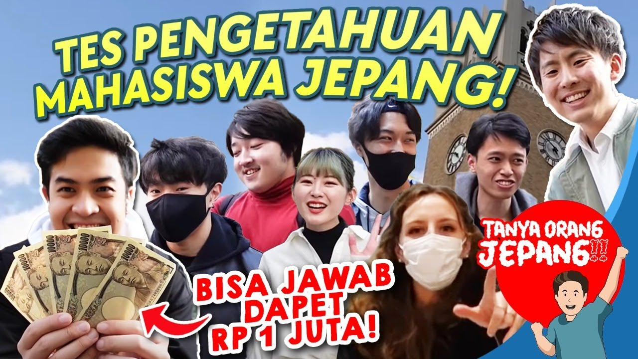 TES PENGETAHUAN MAHASISWA JEPANG! YANG BENER SEMUA DAPET 1 JUTA!