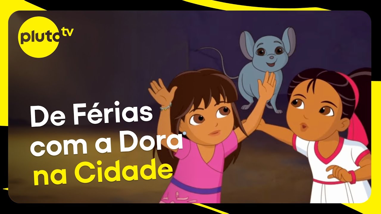 30 minutos com Dora e Seus Amigos Na Cidade de Férias | Pluto TV