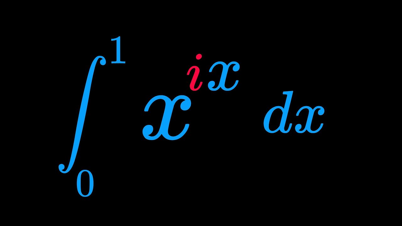 Monster Integral of x^ix dx from 0 to 1