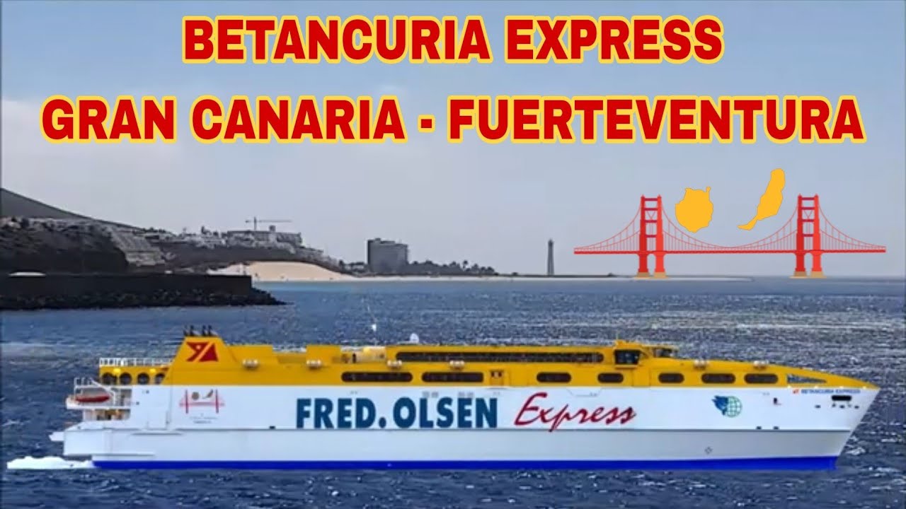Betancuria Express, tour completo, Gran Canaria-Fuerteventura, Fred Olsen Express. 24-07-23
