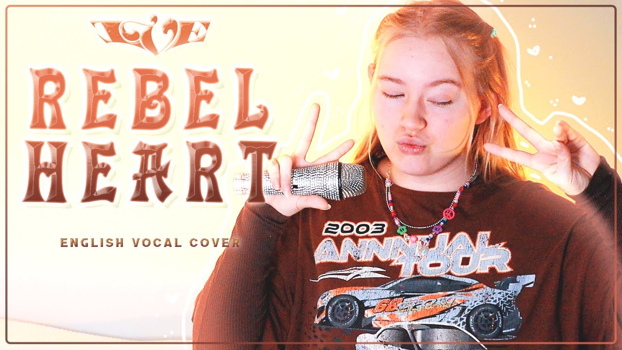 IVE - REBEL HEART - English vocal cover by KCAJASMIN