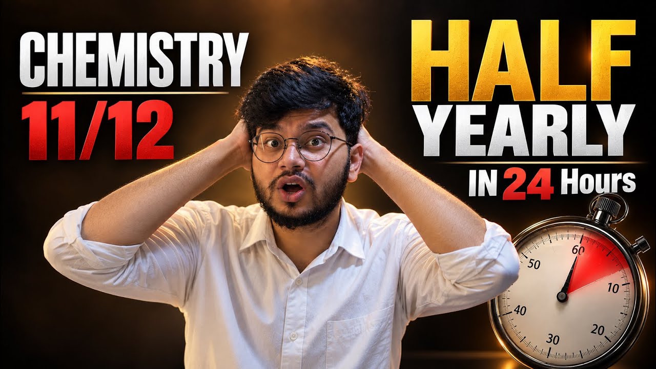 Chemistry Half-Yearly Exam Strategy🔥| Score Good Marks in Less Time |Class 11 & 12| perfect Roadmap 