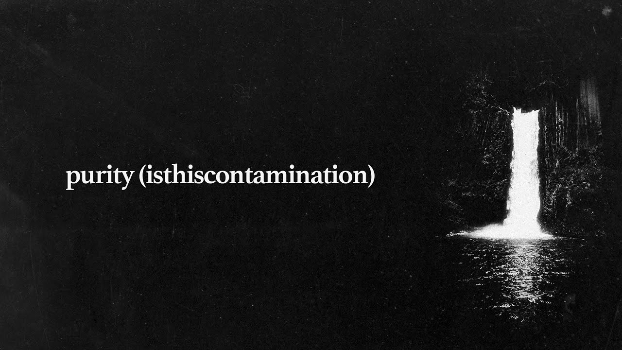sodistilled - purity (isthiscontamination) (Official Lyric Video)