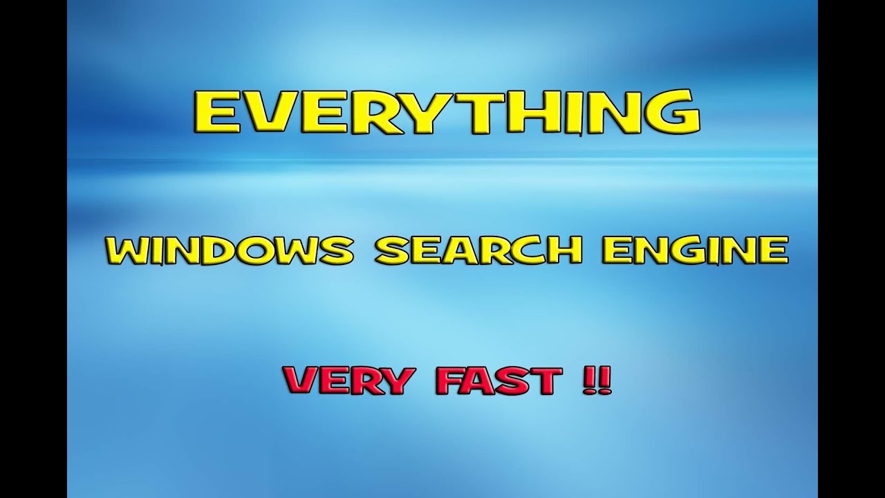 Everything (very fast search engine for Windows)