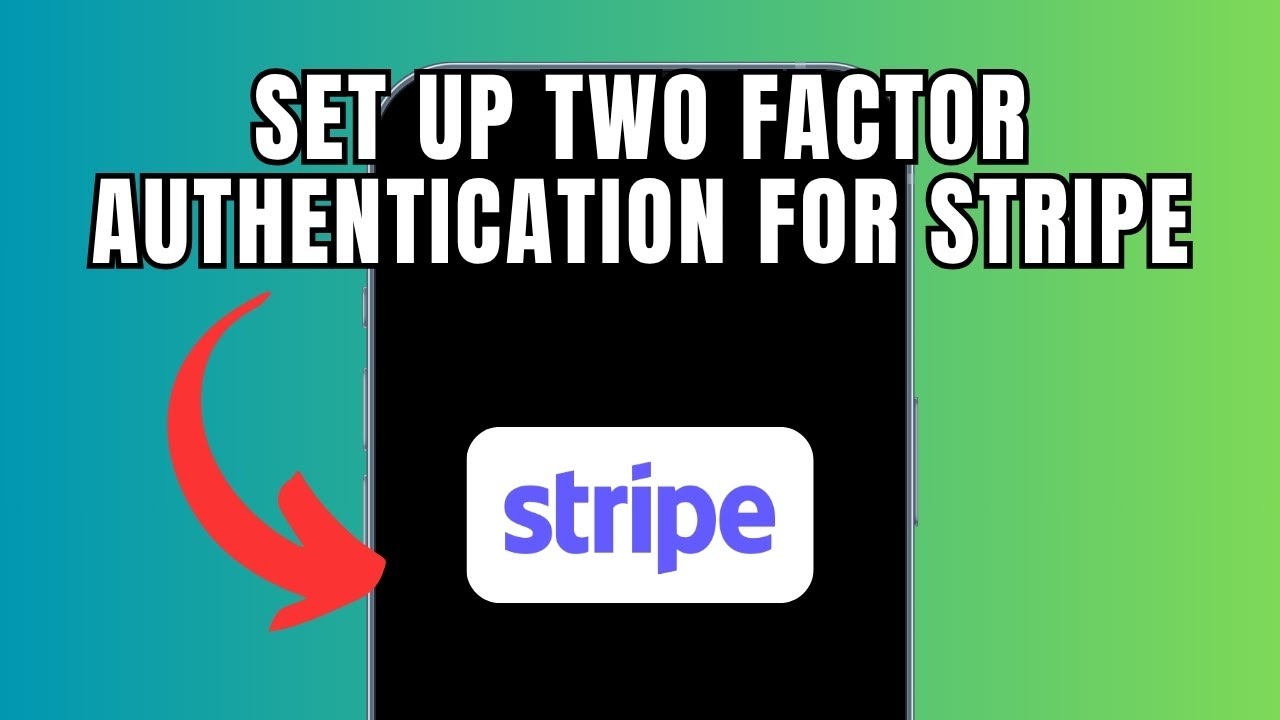 How To Set Up Two Factor Authentication For Stripe (Full Guide)